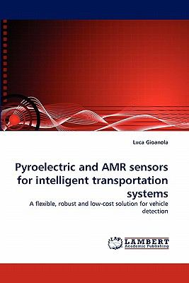 Pyroelectric and Amr Sensors for Intelligent Transportation Systems N/A 9783838391847 Front Cover