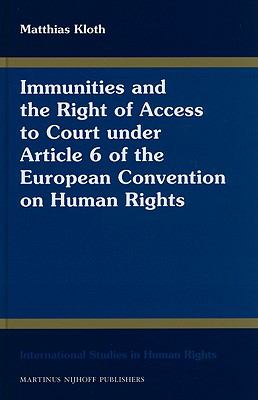 Immunities and the Right of Access to Court under Article 6 of the European Convention on Human Rights   2010 9789004181847 Front Cover