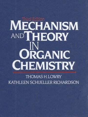 Mechanism and Theory in Organic Chemistry  3rd 1987 9780060440848 Front Cover