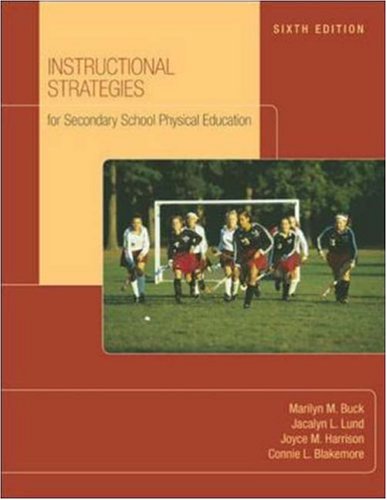Instructional Strategies for Secondary School Physical Education  6th 2007 (Revised) 9780073138848 Front Cover
