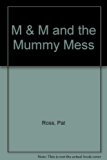 M and M and the Mummy Mess  N/A 9780140320848 Front Cover