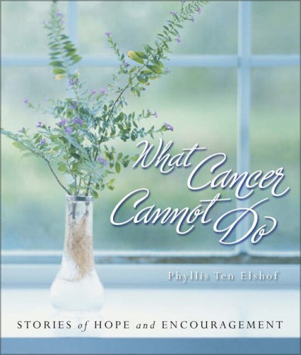 What Cancer Cannot Do   2006 9780310811848 Front Cover