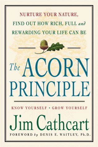 Acorn Principle Know Yourself, Grow Yourself 3rd (Revised) 9780312242848 Front Cover