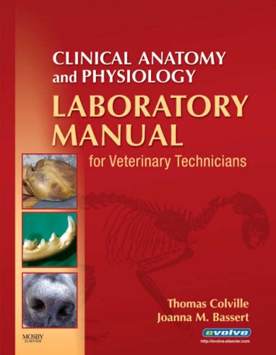 Clinical Anatomy and Physiology Laboratory Manual for Veterinary Technicians  2nd 2009 9780323046848 Front Cover