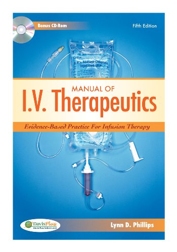 Manual of I. V. Therapeutics Evidence-Based Practice for Infusion Therapy 5th 2010 (Revised) 9780803621848 Front Cover