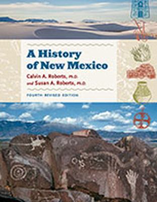 History of New Mexico, 4th Revised Edition  4th 2011 (Revised) 9780826347848 Front Cover