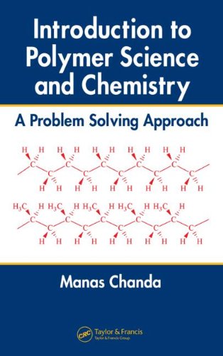Introduction to Polymer Science and Chemistry A Problem Solving Approach  2006 9780849373848 Front Cover