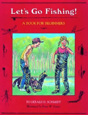Let's Go Fishing A Book for Beginners N/A 9780911797848 Front Cover