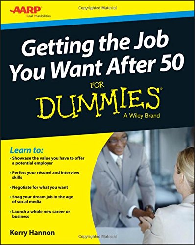 Getting the Job You Want after 50 for Dummies   2015 9781119022848 Front Cover