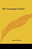 Campaign Grafter  N/A 9781161458848 Front Cover