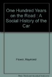 One Hundred Years on the Road : A Social History of the Automobile N/A 9780070327849 Front Cover