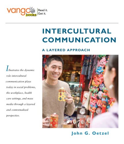 Intercultural Communication A Layered Approach  2010 9780132432849 Front Cover