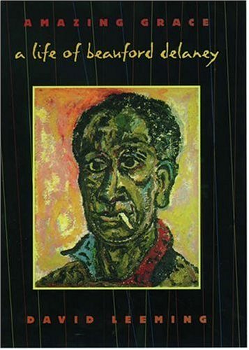 Amazing Grace A Life of Beauford Delaney  1998 9780195097849 Front Cover