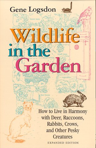 Wildlife in the Garden How to Live in Harmony with Deer, Raccoons, Rabbits, Crows, and Other Pesky Creatures Expanded  9780253212849 Front Cover
