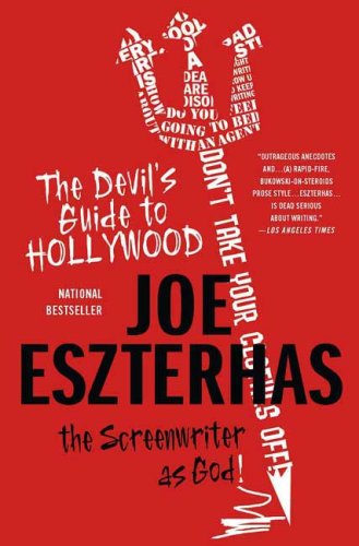 Devil's Guide to Hollywood The Screenwriter As God!  2006 9780312373849 Front Cover