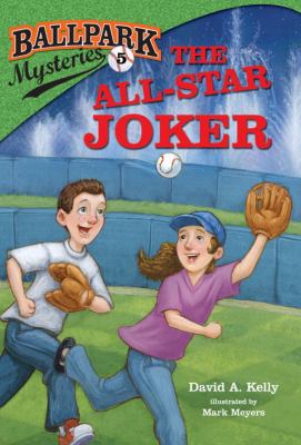Ballpark Mysteries #5: the All-Star Joker   2012 9780375868849 Front Cover