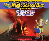 Magic School Bus Presents: Volcanoes and Earthquakes A Nonfiction Companion to the Original Magic School Bus Series N/A 9780545685849 Front Cover