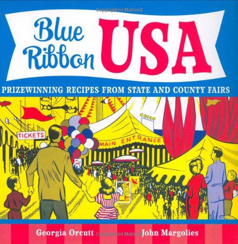 Blue Ribbon USA Prizewinning Recipes from State and County Fairs  2007 9780811854849 Front Cover