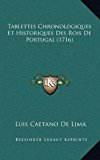Tablettes Chronologiques et Historiques des Rois de Portugal  N/A 9781169129849 Front Cover