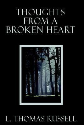 Thoughts from a Broken Heart N/A 9781403340849 Front Cover
