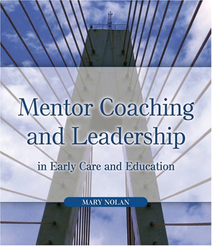Mentor Coaching and Leadership in Early Care and Education   2007 9781418005849 Front Cover