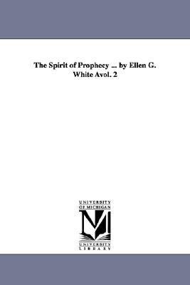 Spirit of Prophecy by Ellen G White +  N/A 9781425542849 Front Cover