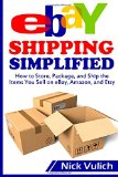 EBay Shipping Simplified How to Store, Package, and Ship the Items You Sell on EBay, Amazon, and Etsy N/A 9781500683849 Front Cover