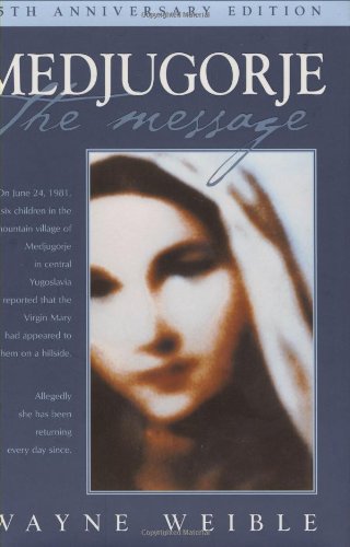Medjugorje the Message  25th (Anniversary) 9781557254849 Front Cover