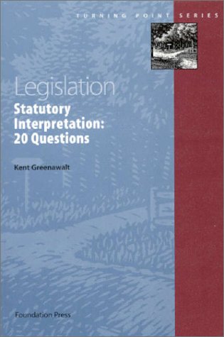 Legislation Statutory Interpretation: Twenty Questions  1999 9781566627849 Front Cover