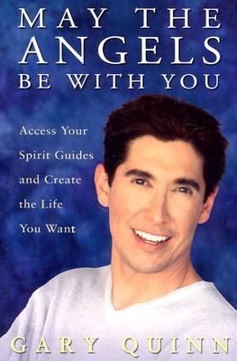 May the Angels Be With You: Access Your Spirit Guide and Create the Life You Want  2003 9781588720849 Front Cover