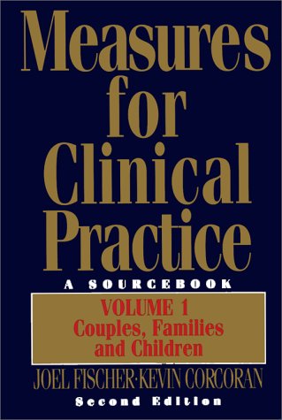 Measures for Clinical Practice Couples, Families, and Children 2nd 1994 9780029066850 Front Cover