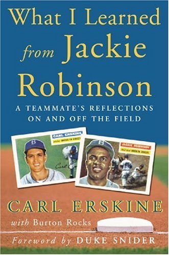 What I Learned from Jackie Robinson A Teammate's Reflections on and off the Field  2005 9780071450850 Front Cover