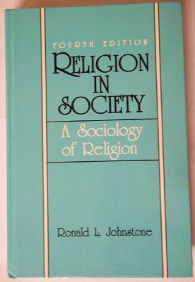 Religion in Society A Sociology of Religion 4th 1992 9780137723850 Front Cover