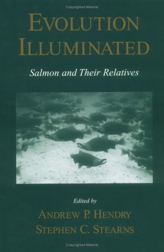 Evolution Illuminated Salmon and Their Relatives  2003 9780195143850 Front Cover