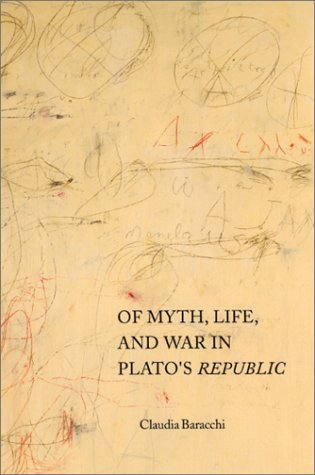 Of Myth, Life, and War in Plato's Republic   2002 9780253214850 Front Cover