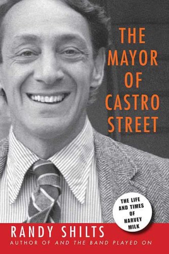 Mayor of Castro Street The Life and Times of Harvey Milk N/A 9780312560850 Front Cover