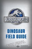 Jurassic World Dinosaur Field Guide (Jurassic World)   2015 9780553536850 Front Cover