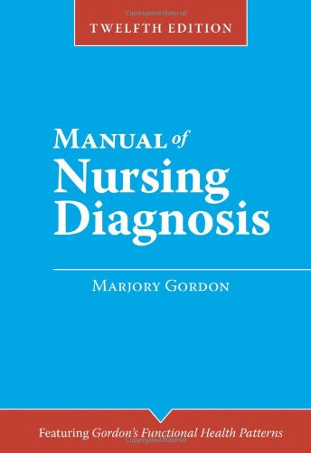 Manual of Nursing Diagnosis  12th 2011 (Revised) 9780763771850 Front Cover