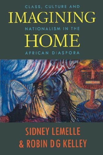 Imagining Home Class, Culture and Nationalism in the African Diaspora  1994 9780860915850 Front Cover