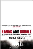 Hanns and Rudolf The True Story of the German Jew Who Tracked down and Caught the Kommandant of Auschwitz N/A 9781476711850 Front Cover