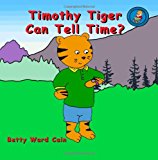 Timothy Tiger Can Tell Time?  N/A 9781480176850 Front Cover