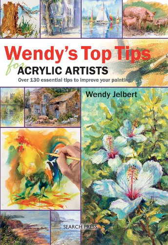 Wendy's Top Tips for Acrylic Artists   2011 9781844484850 Front Cover