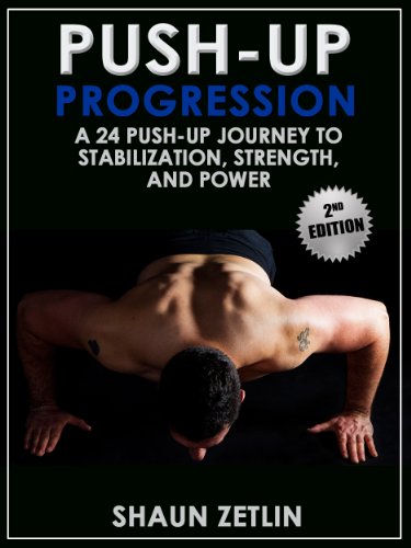 Push-Up Progression A 24 Push-Up Journey to Stabilization, Strength and Power  2015 9781932549850 Front Cover