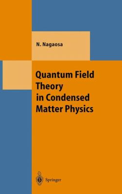 Quantum Field Theory in Condensed Matter Physics   1999 9783642084850 Front Cover