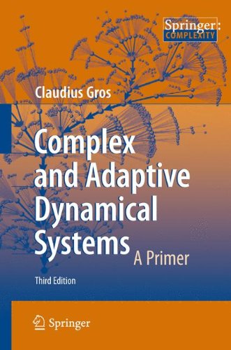 Complex and Adaptive Dynamical Systems: A Primer  2013 9783642365850 Front Cover
