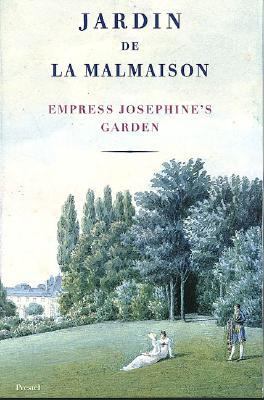 Jardin de la Malmaison Empress Josephine's Garden  2004 9783791331850 Front Cover