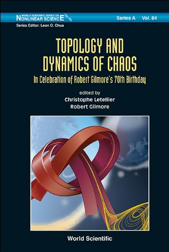 Topology and Dynamics of Chaos In Celebration of Robert Gilmore's 70th Birthday  2013 9789814434850 Front Cover