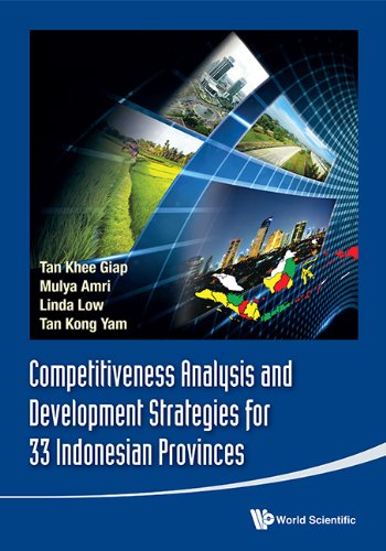 Competitiveness Analysis and Development Strategies for 33 Indonesian Provinces   2013 9789814504850 Front Cover