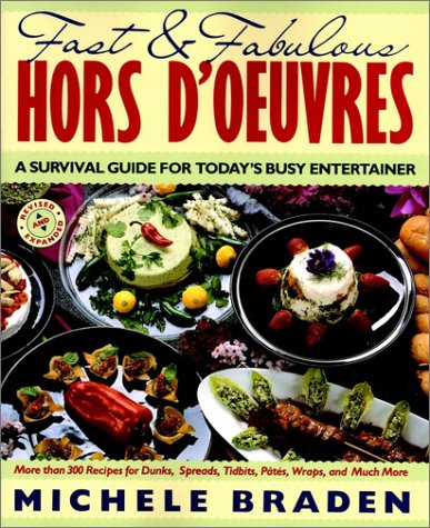 Fast and Fabulous Hors d'Oeuvres A Survival Guide for Today's Busy Entertainer  1992 (Revised) 9780020091851 Front Cover