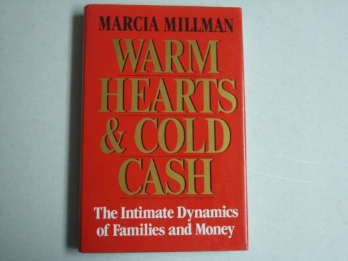 Warm Hearts and Cold Cash The Intimate Dynamics of Families and Money N/A 9780029212851 Front Cover